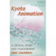 Kyoto Animation: A Critical Study and Filmography