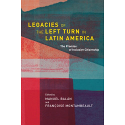 Legacies of the Left Turn in Latin America: The Promise of Inclusive Citizenship