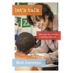 Let's Talk: Managing One-on-One, Peer, and Small Group Conferences