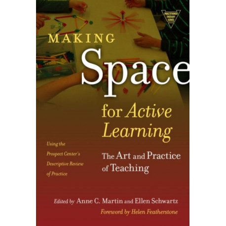 Making Space for Active Learning: The Art and Practice of Teaching