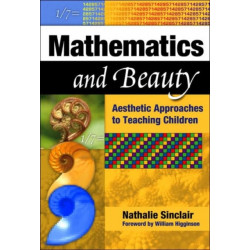 Mathematics and Beauty: Aesthetic Approaches to Teaching Children