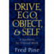 Drive, Ego, Object, And Self: A Synthesis For Clinical Work