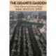The Granite Garden: Urban Nature And Human Design