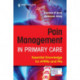 Pain Management in Primary Care: Essential Knowledge for APRNs and PAs