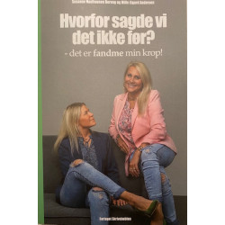 Hvorfor sagde vi det ikke før?: Det er fandme min krop!