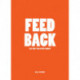 FEED BACK – så du bliver hørt