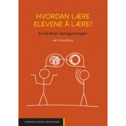 Hvordan lære elevene å lære? : en håndbok i læringsstrategier