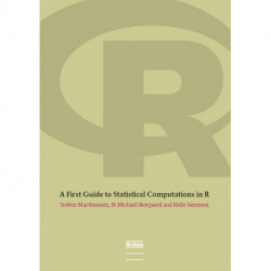 A First Guide to Statistical Computations in R