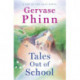 Tales Out of School: Book 2 in the delightful new Top of the Dale series by bestselling author Gervase Phinn