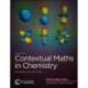 Introduction to Contextual Maths in Chemistry