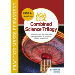 Practice makes permanent: 600+ questions for AQA GCSE Combined Science Trilogy