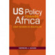 US Policy Toward Africa: Eight Decades of Realpolitik