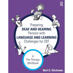 Preparing Deaf and Hearing Persons with Language and Learning Challenges for CBT: A Pre-Therapy Workbook