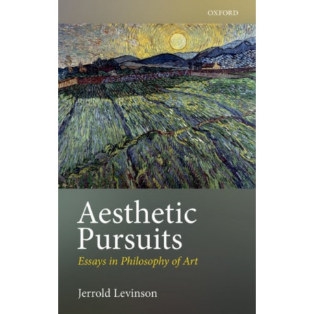 Aesthetic Pursuits: Essays in Philosophy of Art