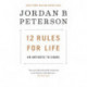 12 Rules for Life: An Antidote to Chaos