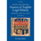 Baker and Milsom Sources of English Legal History: Private Law to 1750