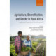 Agriculture, Diversification, and Gender in Rural Africa: Longitudinal Perspectives from Six Countries