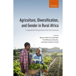 Agriculture, Diversification, and Gender in Rural Africa: Longitudinal Perspectives from Six Countries