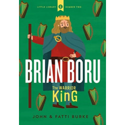 Brian Boru: Warrior King: Little Library 2