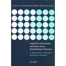 Cognitive Behavioural Processes across Psychological Disorders: A transdiagnostic approach to research and treatment
