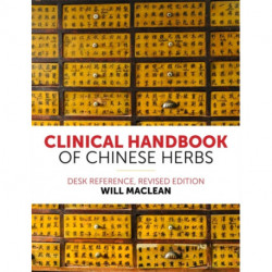 Clinical Handbook of Chinese Herbs: Desk Reference,