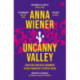Uncanny Valley: Seduction and Disillusionment in San Francisco’s Startup Scene