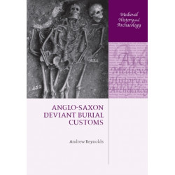 Anglo-Saxon Deviant Burial Customs