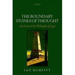 The Boundary Stones of Thought: An Essay in the Philosophy of Logic