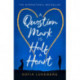 A Question Mark is Half a Heart
