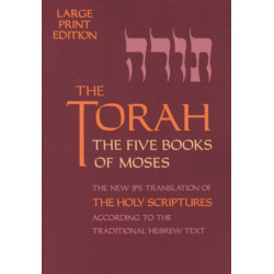 The Torah: The Five Books of Moses, the New Translation of the Holy Scriptures According to the Traditional Hebrew Text