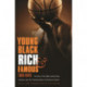 Young, Black, Rich, and Famous: The Rise of the NBA, the Hip Hop Invasion, and the Transformation of American Culture