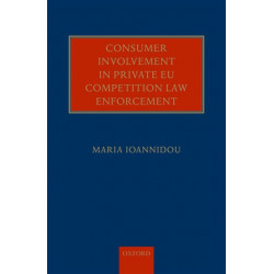 Consumer Involvement in Private EU Competition Law Enforcement
