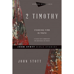 2 Timothy – Standing Firm in Truth: Standing Firm in Truth
