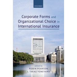 Corporate Forms and Organisational Choice in International Insurance