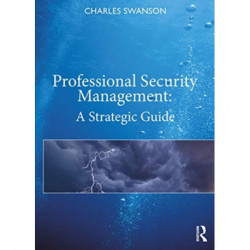 Professional Security Management: A Strategic Guide