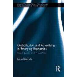 Globalisation and Advertising in Emerging Economies: Brazil, Russia, India and China