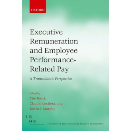 Executive Remuneration and Employee Performance-Related Pay: A Transatlantic Perspective