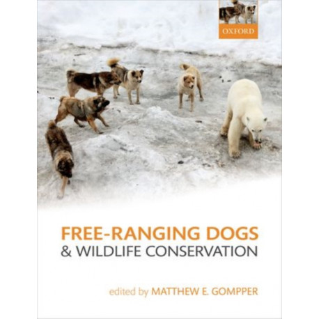 Free-Ranging Dogs and Wildlife Conservation