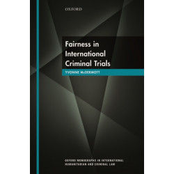Fairness in International Criminal Trials