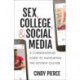 Sex, College, and Social Media: A Commonsense Guide to Navigating the Hookup Culture