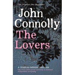 The Lovers: Private Investigator Charlie Parker hunts evil in the eighth book in the globally bestselling series