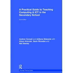 A Practical Guide to Teaching Computing and ICT in the Secondary School