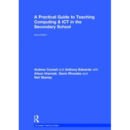 A Practical Guide to Teaching Computing and ICT in the Secondary School