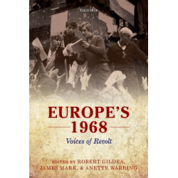 Europe's 1968: Voices of Revolt