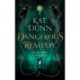 Dangerous Remedy