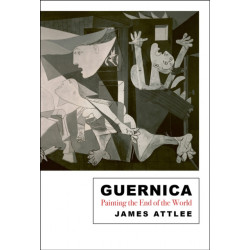 Guernica: Painting the End of the World