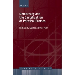 Democracy and the Cartelization of Political Parties