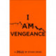 I Am Vengeance
