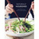 Naturally Nourished Cookbook: Healthy, Delicious Meals Made with Everyday Ingredients