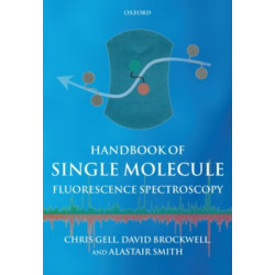 Handbook of Single Molecule Fluorescence Spectroscopy